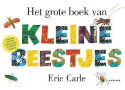 wehkamp Eric Carle Het Grote Boek Van Kleine Beestjes