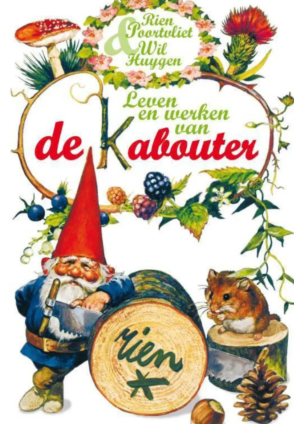 wehkamp Wil Huygen En Rien Poortvliet Leven En Werken Van De Kabouter